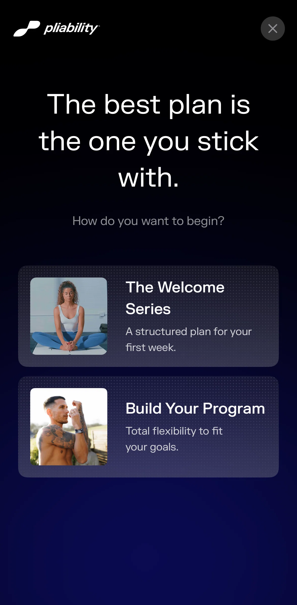 pliability Screen screen in the Welcome series flow